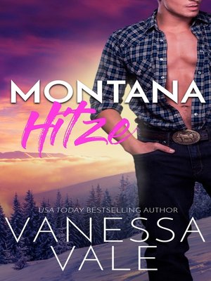 Montana Hitze by Vanessa Vale